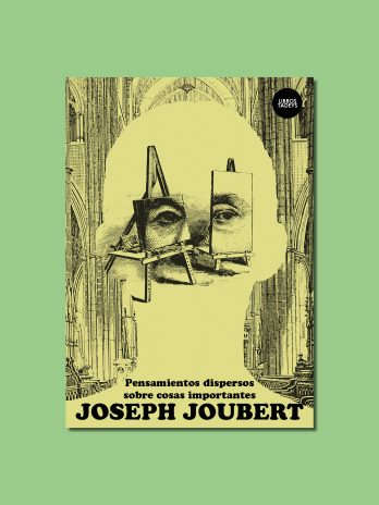 Pensamientos dispersos sobre cosas importantes - Joseph Joubert