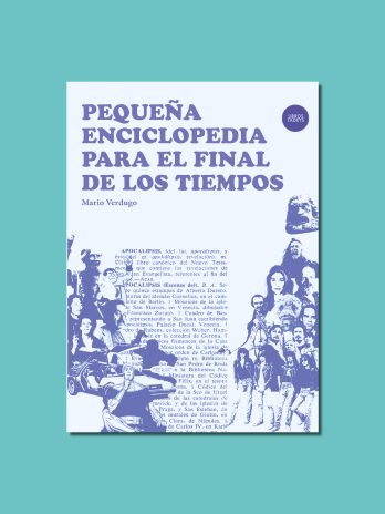 Pequeña enciclopedia para el final de los tiempos - Mario Verdugo